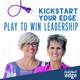 KickStart Your Edge: Play to Win Leadership