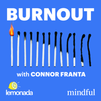 Burnout with Connor Franta podcast