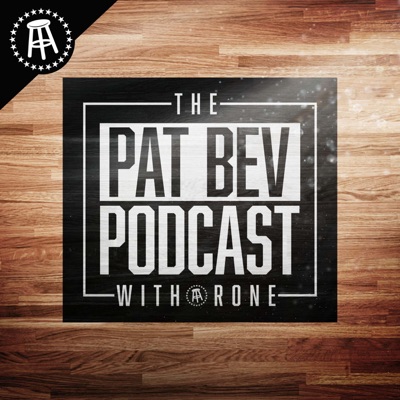 The Pat Bev Podcast with Rone:Barstool Sports