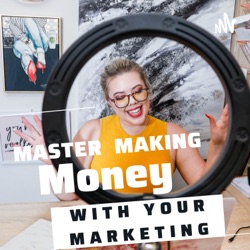 Master Making Money with your Marketing