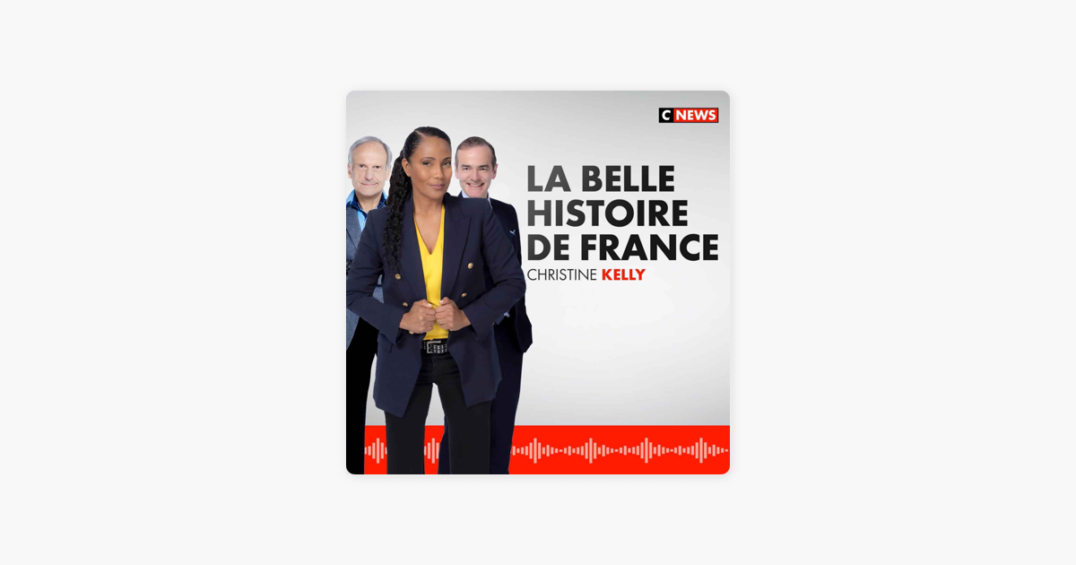 La Belle Histoire De France Cnews Rediffusion ‎La Belle Histoire de France : La Belle Histoire de France du 16/10