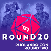 RounD20! Ruolando con RoundTwo - RounD20