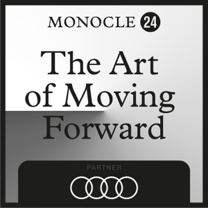 Monocle Radio: The Art of Moving Forward podcast