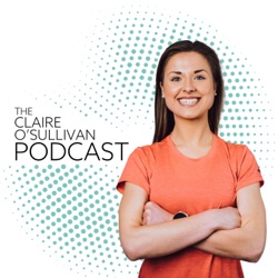 The Claire O'Sullivan Podcast