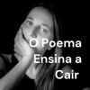 O Poema Ensina a Cair - Raquel Marinho