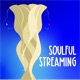 Soulful Streaming