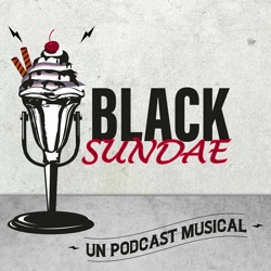 Blacksundae un podcast musical 