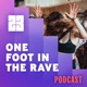 One Foot in the Rave - Ep 3: Yelena Galstyan from Tit4Tat on How We Can Live Abundantly Without Exchanging Money