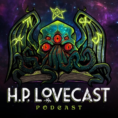 H. P. Lovecast Podcast