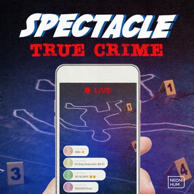 Spectacle: True Crime:Neon Hum Media/ Sony Music Entertainment