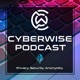 Cyberwise Podcast | Privacy. Security. Anonymity.