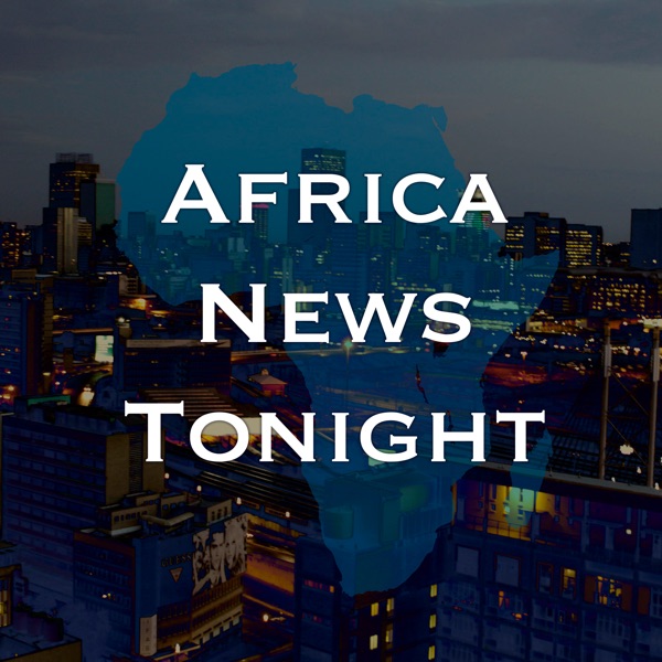 Africa News Tonight  - Voice of America
