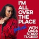 All Over the Place with Dara Starr Tucker