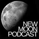 New Moon Podcast