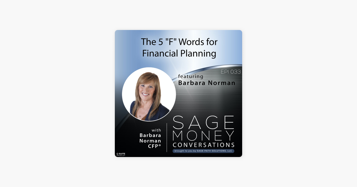 ‎Sage Money Conversations with Barbara Norman CFP® The 5 F Words of