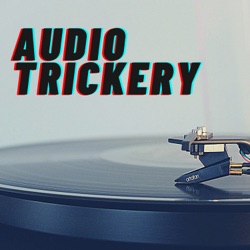 Audio Trickery
