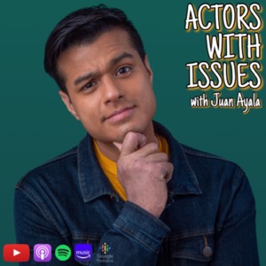 Actors With Issues with Juan Ayala