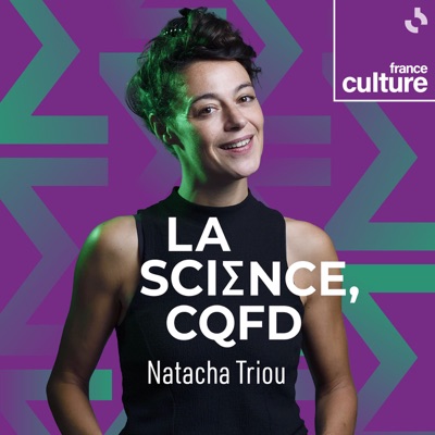 La science, CQFD:France Culture