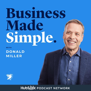 Business Made Simple with Donald Miller podcast