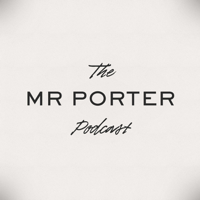 Mr Porter | Fathers and Sons podcast