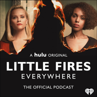 Little Fires Everywhere - The Official Podcast podcast