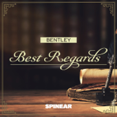 BENTLEY BEST REGARDS - SPINEAR