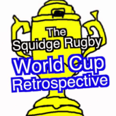 The Squidge Rugby World Cup Retrospective - Squidge Rugby
