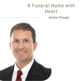 A Funeral Home with Heart | Andre Roupp