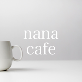 nana cafe - nana