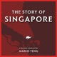 The Story of Singapore
