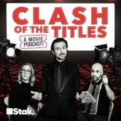 Clash Of The Titles - a movie podcast! - Stak