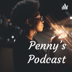 Penny's Podcast