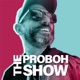 The ProBoh Show