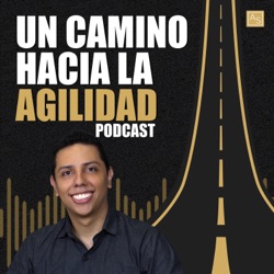 Un Camino Hacia la Agilidad