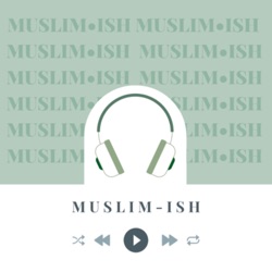Muslim•ish New Begginings