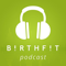 The BIRTHFIT Podcast