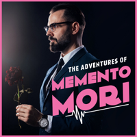 The Adventures of Memento Mori podcast