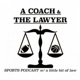 Episode 23 - 6/8/2017 - A Coach and The Lawyer- One and Done No More? Somebody give this man a job!