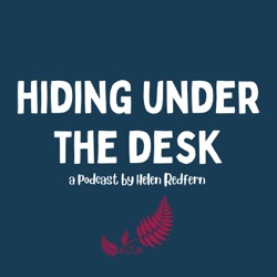 Hiding Under the Desk Podcast by Helen Redfern