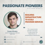 Building Infrastructure to Scale Provider Services with Cavan Klinsky