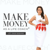 Make Money as a Life Coach® - Stacey Boehman
