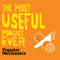 Most Useful Podcast Ever