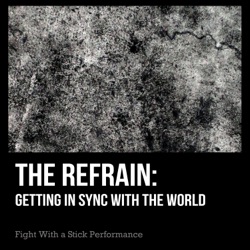 The Refrain: Getting in Sync with the World.