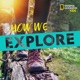 How We Explore