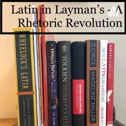 Latin in Layman’s - A Rhetoric Revolution