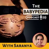 The BABYPEDIA Podcast - With Saranya