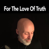 For The Love of Truth's Podcast - :adrian