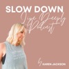 Slow Down - Live Deeply