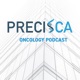 PrecisCa Oncology Podcast : Precision Cancer Insights