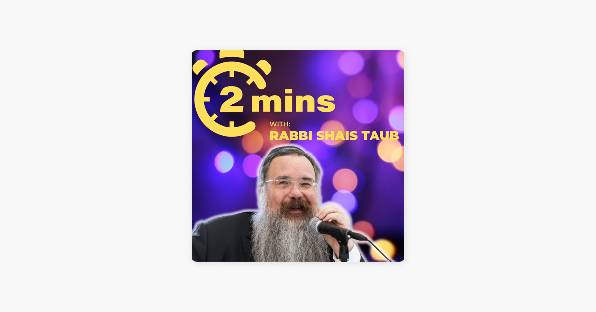 ‎2-Minute Lessons With Rabbi Shais Taub On Apple Podcasts